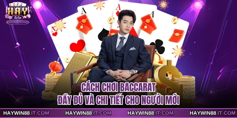 Cách chơi Baccarat