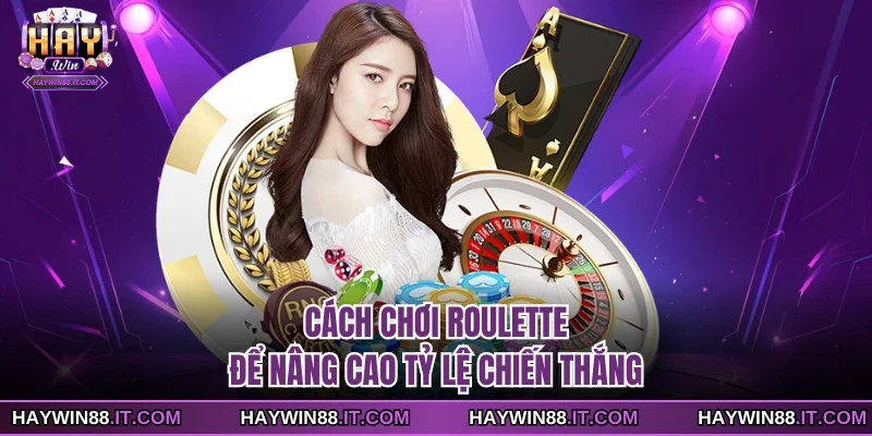 Cách chơi Roulette