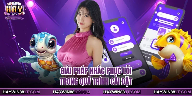 Giải pháp khắc phục lỗi trong quá trình cài đặt