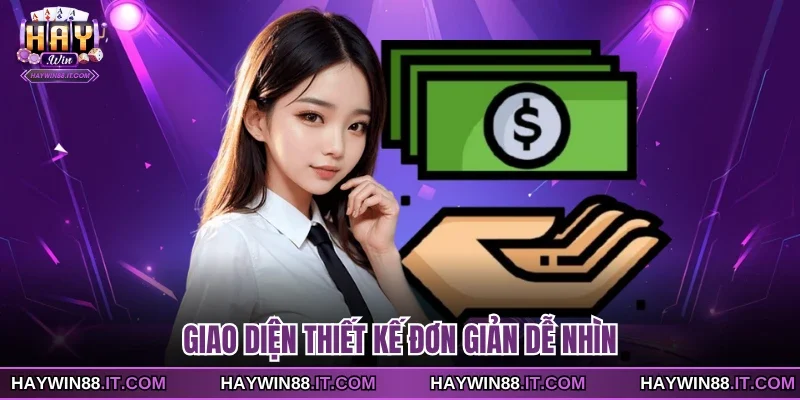 Giao diện thiết kế đơn giản dễ nhìn