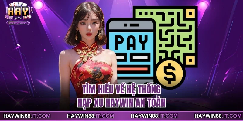 Tìm hiểu về hệ thống nạp xu Haywin an toàn